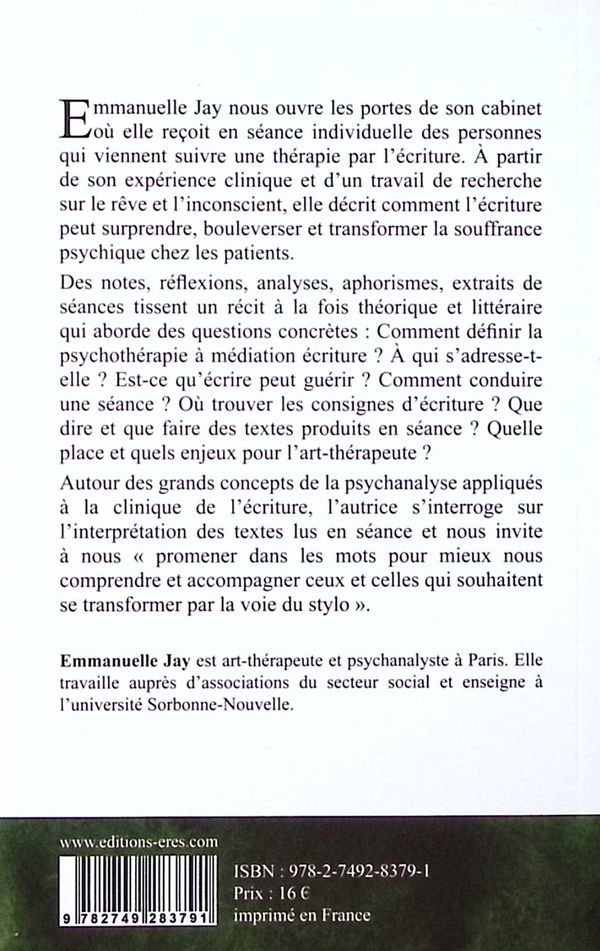 Quatrième de couverture de « L'écriture thérapeutique : une voie d'accès à l'inconscient, récit clinique et théorique »
