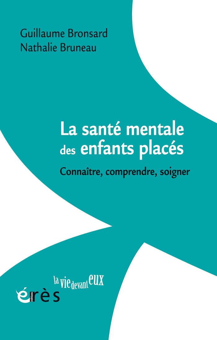 Couverture du livre « La santé mentale des enfants placés » de Guillaume Bronsard, librairie Les Contes Infusés à Corte