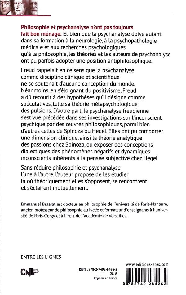 Quatrième de couverture de « Penser la psychanalyse à partir de la philosophie : études sur Spinoza, Hegel et Freud »