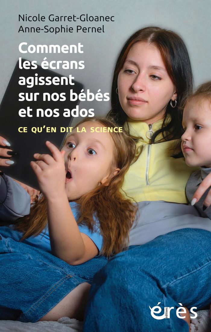 Couverture du livre « Comment les écrans agissent sur nos bébés et nos ados : ce qu'en dit la science » de Nicole Garret-Gloanec, librairie Les Contes Infusés à Corte