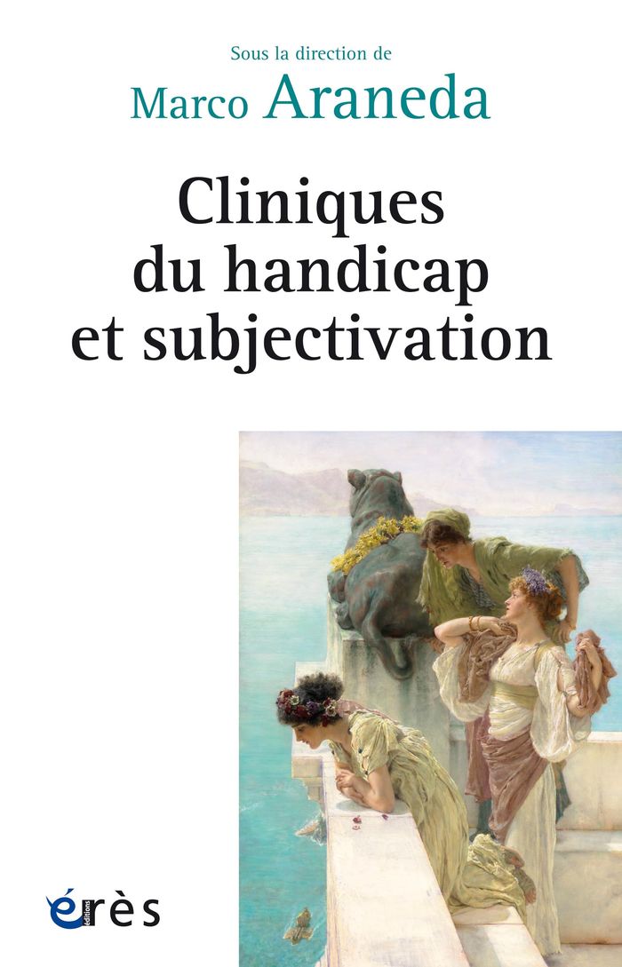 Couverture du livre « Cliniques du handicap et subjectivation » de Marco Araneda, librairie Les Contes Infusés à Corte