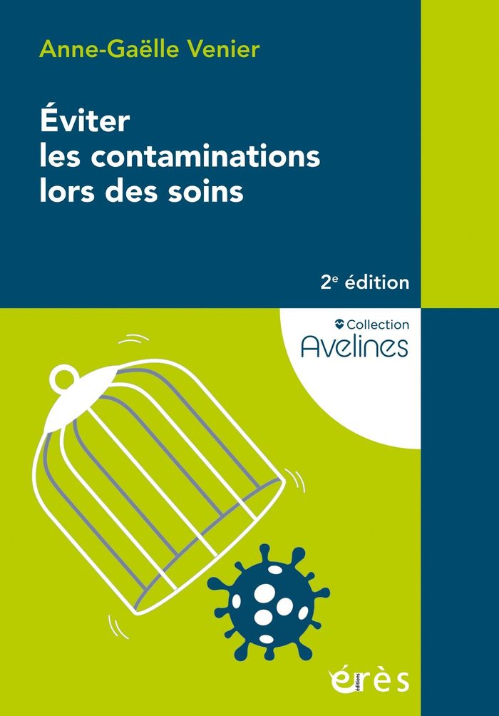 Couverture du livre « Éviter les contaminations lors des soins » de Anne-Gaëlle Venier, librairie Les Contes Infusés à Corte