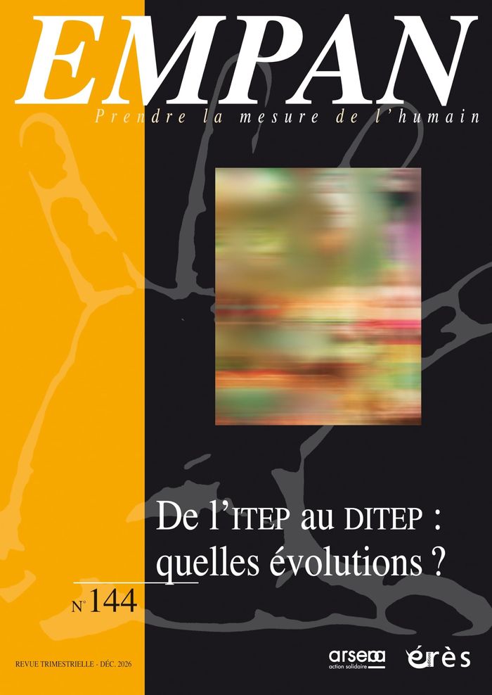 Couverture du livre « EMPAN 144 - DE L'ITEP AU DITEP : QUELLES EVOLUTIONS ? » de Collectif, librairie Les Contes Infusés à Corte