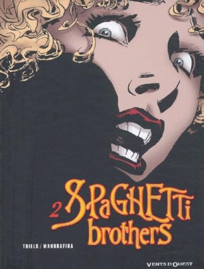 Couverture du livre « SPAGHETTI BROTHERS - TOME 02 » de Trillo/mandrafina, librairie Les Contes Infusés à Corte