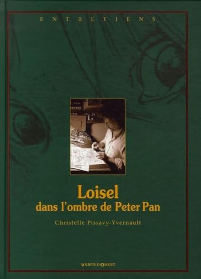 Couverture du livre « LOISEL, DANS L'OMBRE DE PETER PAN » de Loisel, librairie Les Contes Infusés à Corte