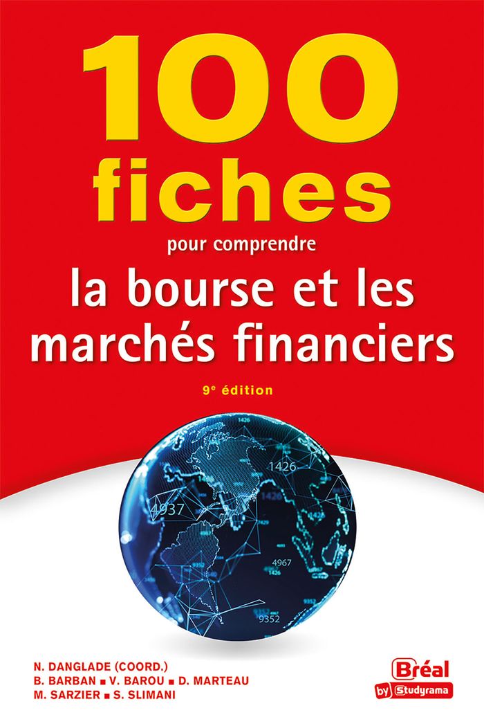 Couverture du livre « 100 fiches pour comprendre la Bourse et les marchés financiers » de ouvrage coordonné par Nicolas Danglade, librairie Les Contes Infusés à Corte