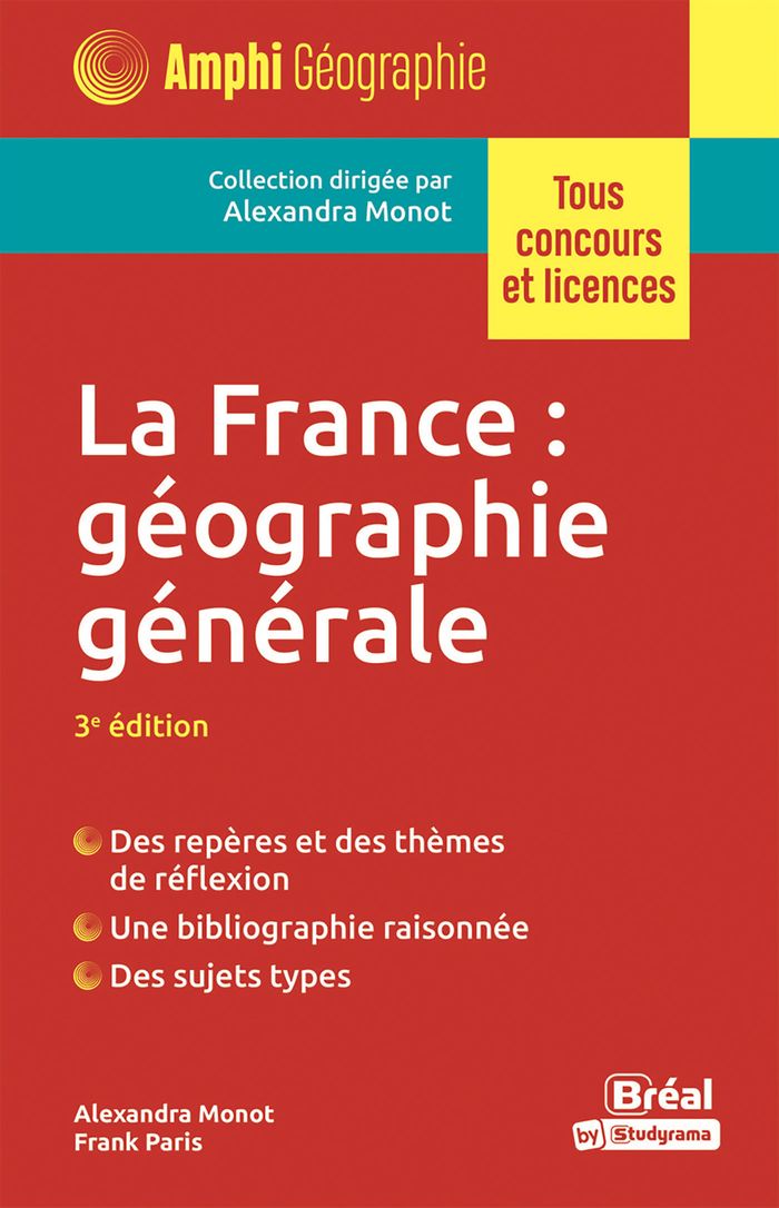 Couverture du livre « La France : géographie générale » de Alexandra Monot, librairie Les Contes Infusés à Corte