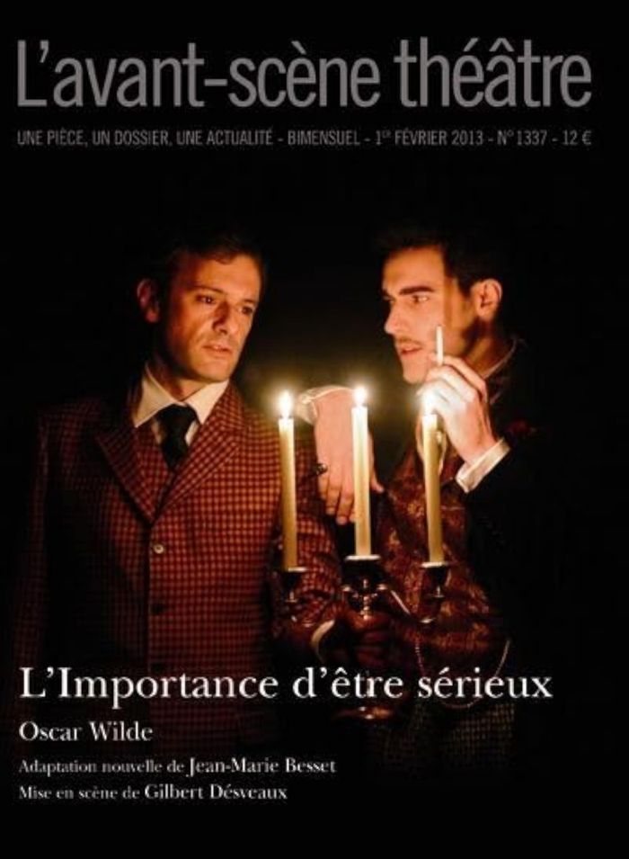 Couverture du livre « L' importance d'être sérieux : mise en scène de Gilbert Desvéaux » de Oscar Wilde, librairie Les Contes Infusés à Corte