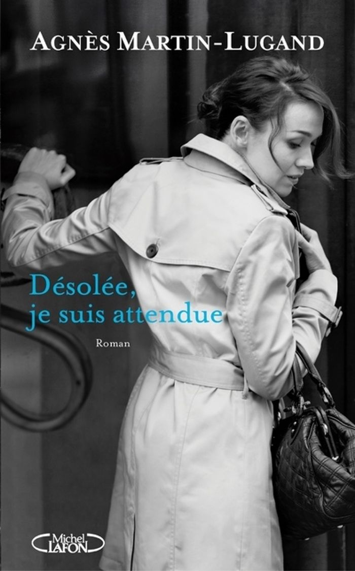 Couverture du livre « Désolée, je suis attendue » de Agnès Martin-Lugand, librairie Les Contes Infusés à Corte