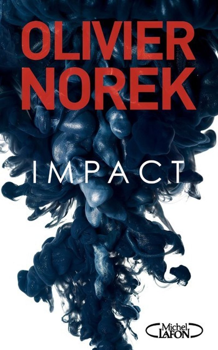 Couverture du livre « Impact » de Olivier Norek, librairie Les Contes Infusés à Corte