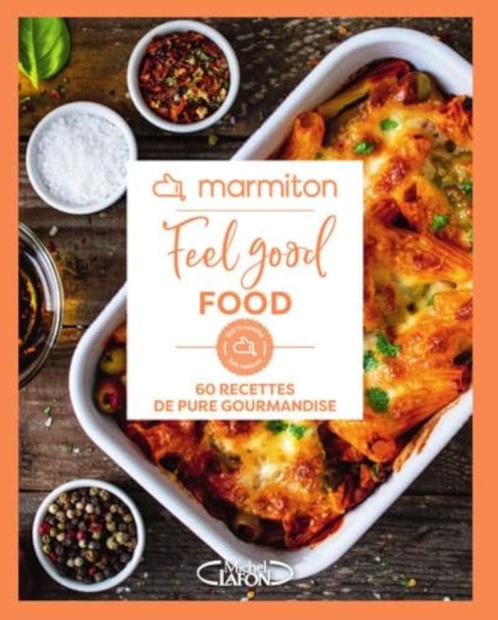 Couverture du livre « Feel good food : 60 recettes de pure gourmandise » de Marmiton, librairie Les Contes Infusés à Corte