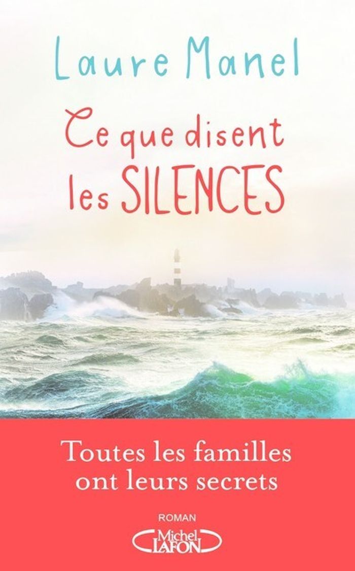 Couverture du livre « Ce que disent les silences : roman » de Laure Manel, librairie Les Contes Infusés à Corte