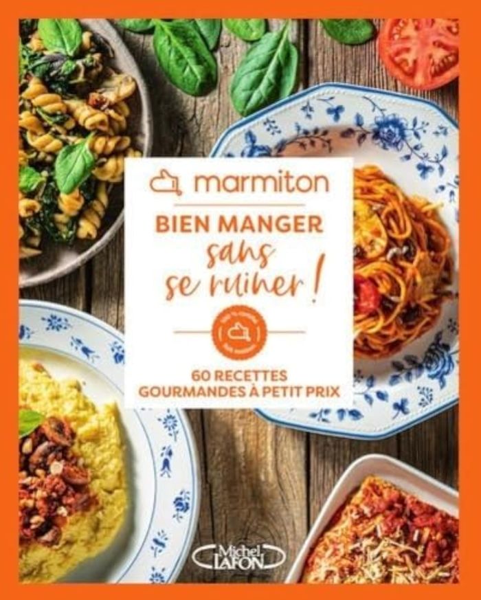 Couverture du livre « Bien manger sans se ruiner ! : 60 recettes gourmandes à petit prix » de Marmiton, librairie Les Contes Infusés à Corte