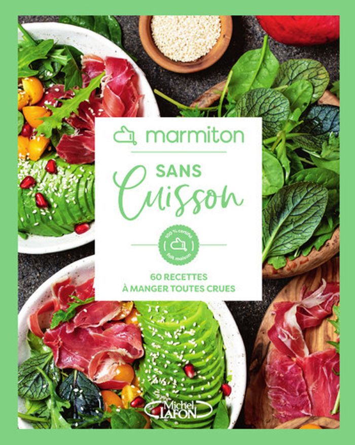 Couverture du livre « Sans cuisson : 60 recettes à manger toutes crues » de Marmiton, librairie Les Contes Infusés à Corte
