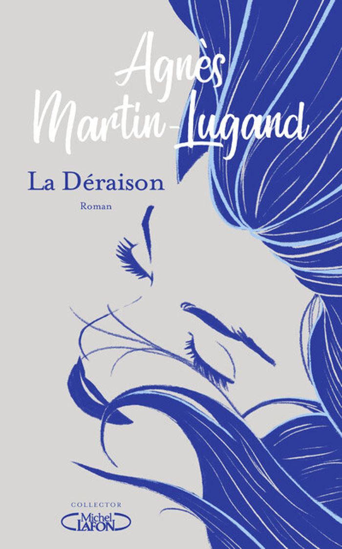 Couverture du livre « La déraison » de Agnès Martin-Lugand, librairie Les Contes Infusés à Corte