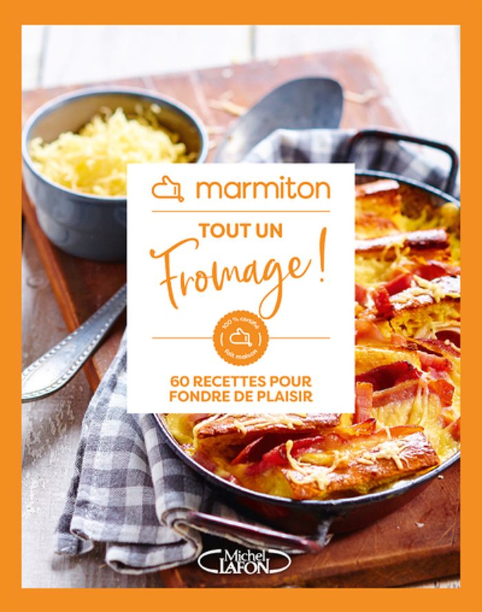 Couverture du livre « Tout un fromage ! : 100 % certifié fait maison » de Marmiton, librairie Les Contes Infusés à Corte