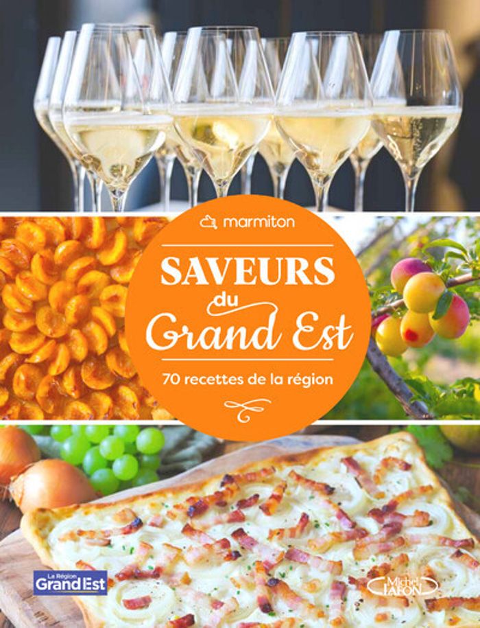 Couverture du livre « Saveurs du Grand Est : 70 recettes de la région » de Marmiton, librairie Les Contes Infusés à Corte