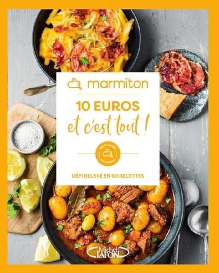 Couverture du livre « 10 euros et c'est tout ! : défi relevé en 60 recettes » de Marmiton, librairie Les Contes Infusés à Corte
