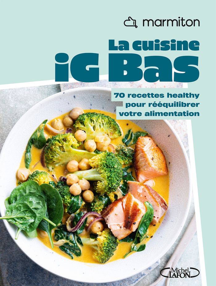 Couverture du livre « La cuisine IG bas : 70 recettes healthy pour rééquilibrer votre alimentation » de Marmiton, librairie Les Contes Infusés à Corte