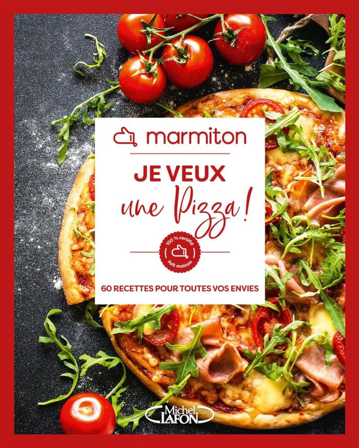 Couverture du livre « Je veux une pizza ! : 100 % certifié fait maison » de Marmiton, librairie Les Contes Infusés à Corte