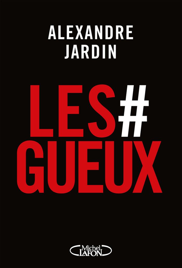 Couverture du livre « Les #gueux : on fait quoi ? » de Alexandre Jardin, librairie Les Contes Infusés à Corte
