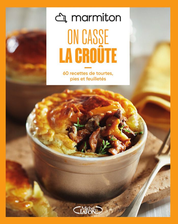 Couverture du livre « On casse la croûte : 60 recettes de tourtes, pies et feuilletés » de Marmiton, librairie Les Contes Infusés à Corte