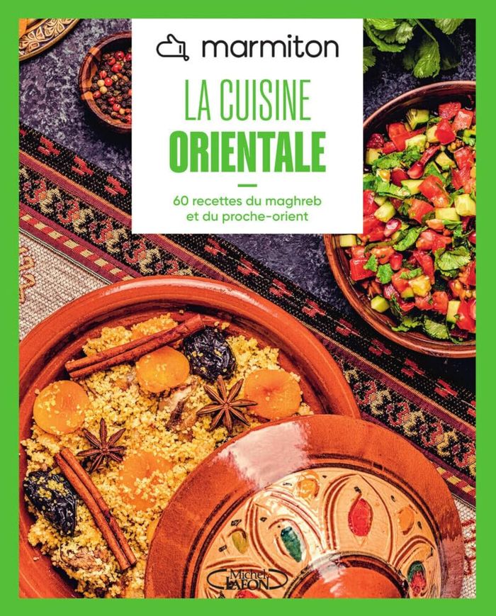 Couverture du livre « La cuisine orientale : 60 recettes du Maghreb et du Proche-Orient » de Marmiton, librairie Les Contes Infusés à Corte