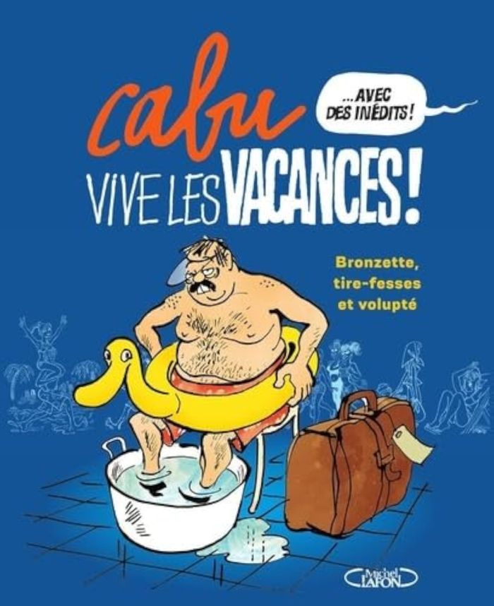 Couverture du livre « VIVE LES VACANCES ! » de Cabu, librairie Les Contes Infusés à Corte