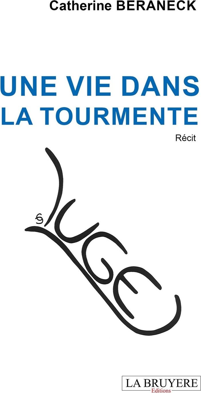 Couverture du livre « UNE VIE DANS LA TOURMENTE » de Catherine Beraneck, librairie Les Contes Infusés à Corte