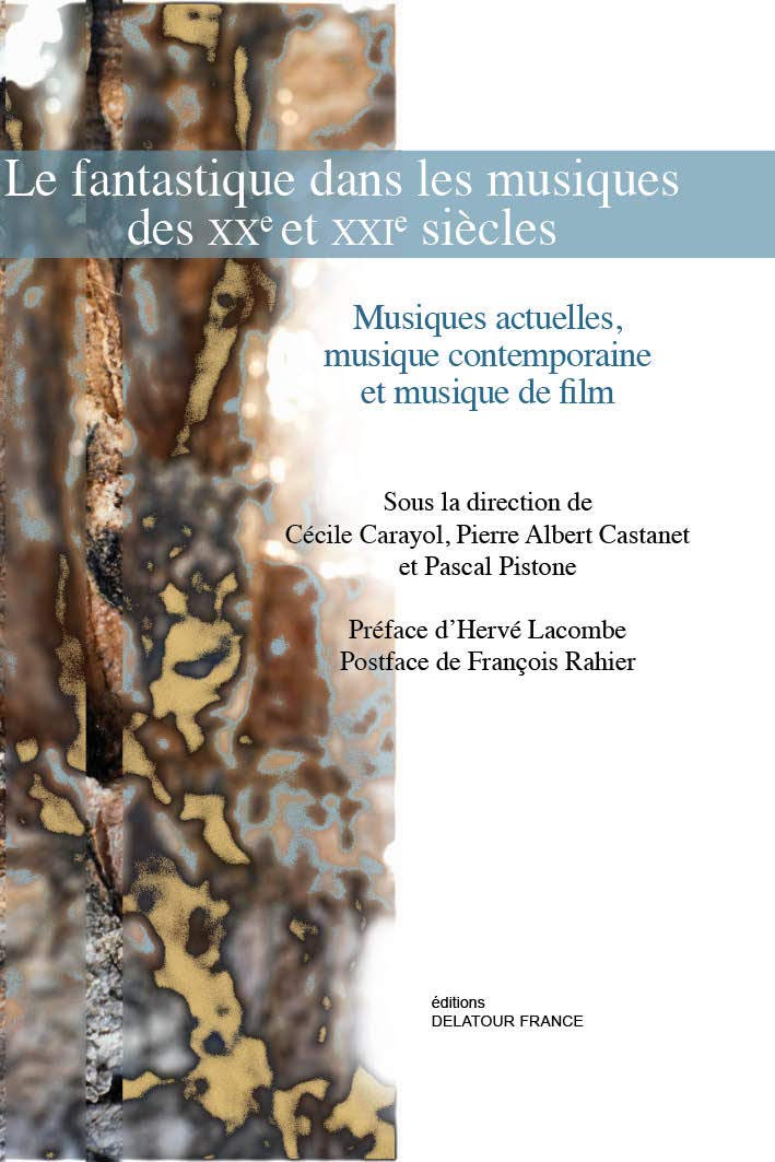 Couverture du livre « LE FANTASTIQUE DANS LES MUSIQUES DU XXE ET XXIE SIECLES » de Collectif, librairie Les Contes Infusés à Corte