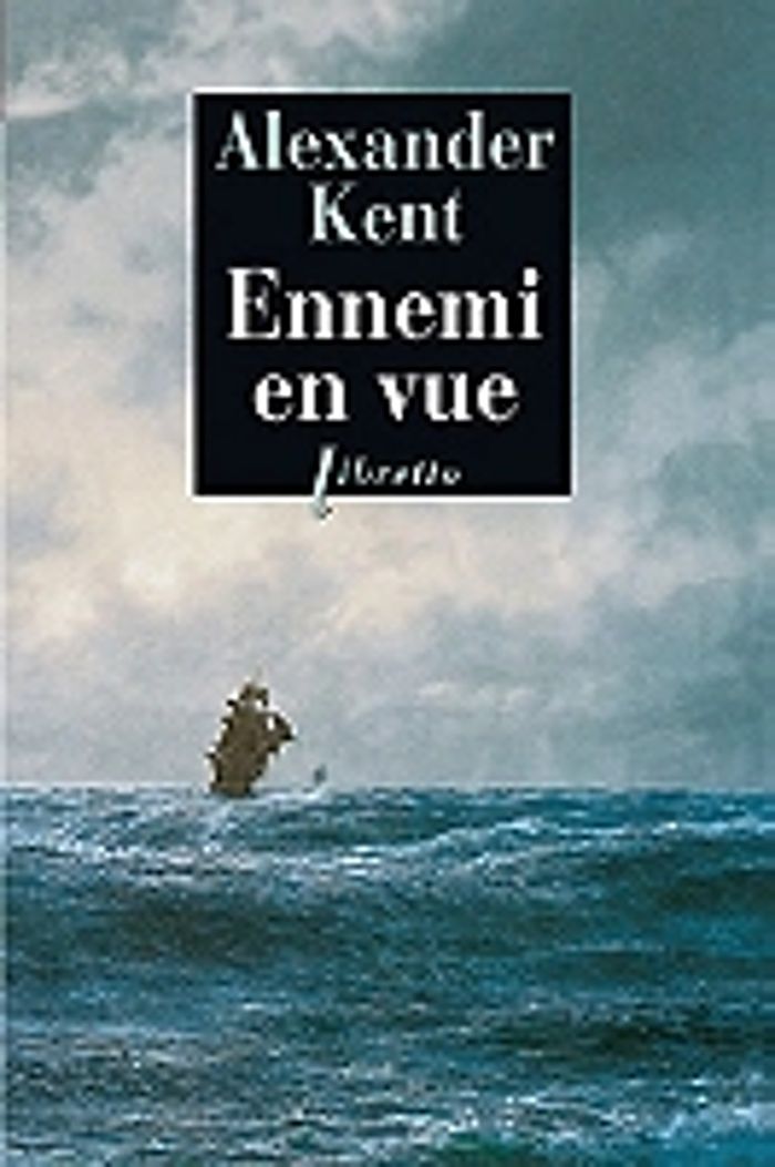 Couverture du livre « ENNEMI EN VUE » de Alexander Kent, librairie Les Contes Infusés à Corte