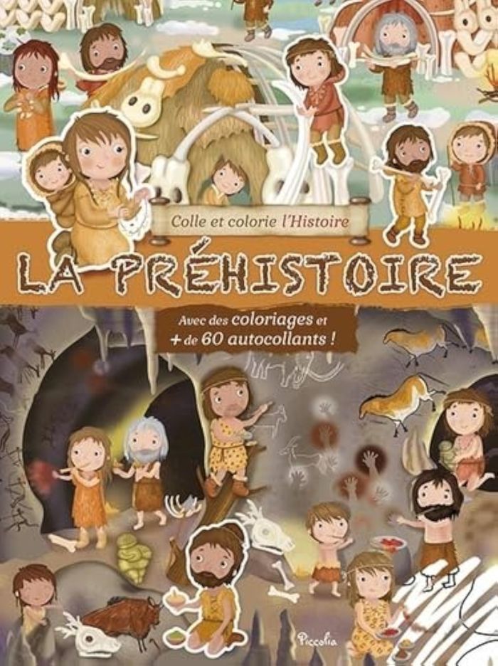 Couverture du livre « COLLE ET COLORIE L'HISTOIRE/LA PREHISTOIRE » de Piccolia, librairie Les Contes Infusés à Corte