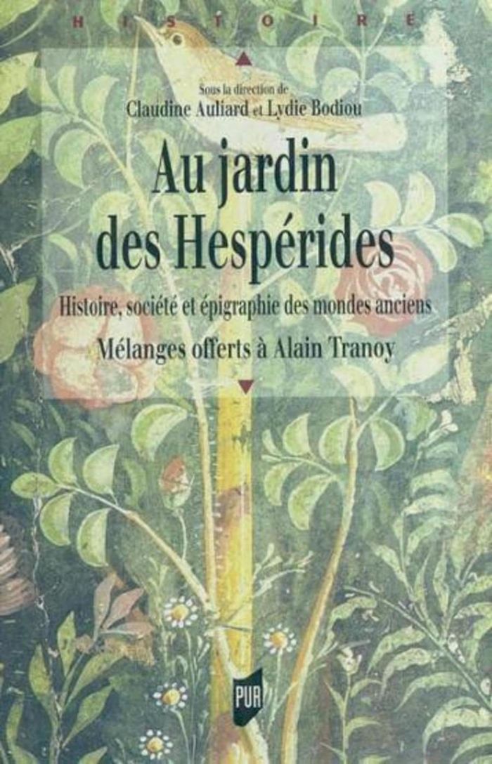Couverture du livre « AU JARDIN DES HESPERIDES - HISTOIRE, SOCIETE ET EPIGRAPHIE DES MONDES ANCIENS. MELANGES OFFERTS A AL » de Pur, librairie Les Contes Infusés à Corte
