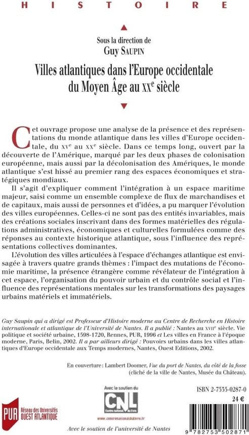 Quatrième de couverture de « VILLES ATLANTIQUES DANS L'EUROPE OCCIDENTALE DU MOYEN AGE AU XXE SIECLE »
