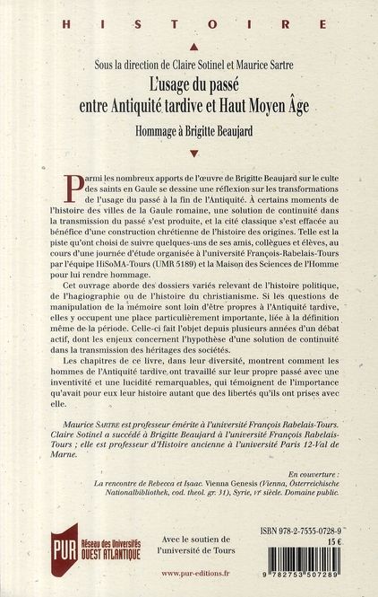 Quatrième de couverture de « L'USAGE DU PASSE ENTRE ANTIQUITE TARDIVE ET HAUT MOYEN AGE - HOMMAGE A BRIGITTE BEAUJARD »