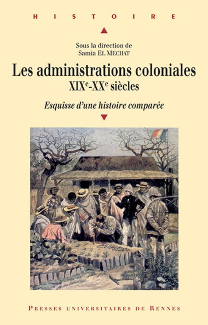 Couverture du livre « LES ADMINISTRATIONS COLONIALES, XIXE-XXE SIECLES - ESQUISSE D’UNE HISTOIRE COMPAREE » de Pur, librairie Les Contes Infusés à Corte