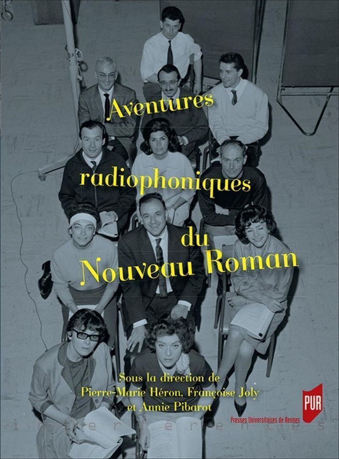 Couverture du livre « AVENTURES RADIOPHONIQUES DU NOUVEAU ROMAN » de Heron/joly/pibarot, librairie Les Contes Infusés à Corte