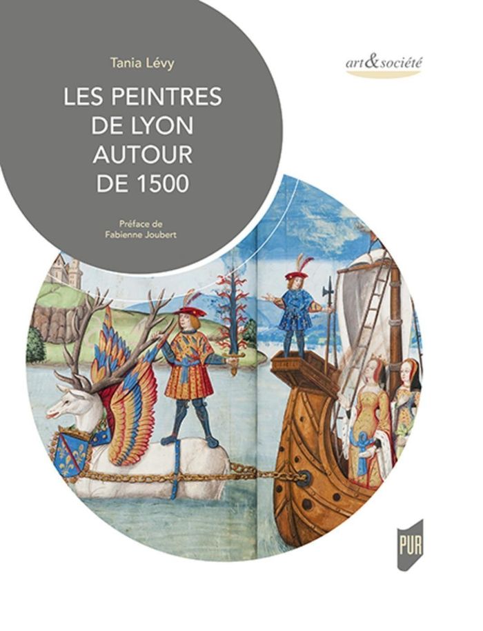 Couverture du livre « LES PEINTRES DE LYON AUTOUR DE 1500 » de Tania Levy, librairie Les Contes Infusés à Corte