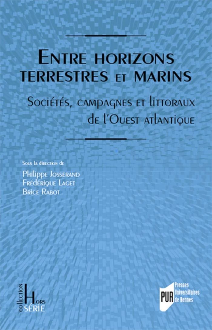 Couverture du livre « ENTRE HORIZONS TERRESTRES ET MARINS - SOCIETES, CAMPAGNES ET LITTORAUX DE L'OUEST ATLANTIQUE », librairie Les Contes Infusés à Corte