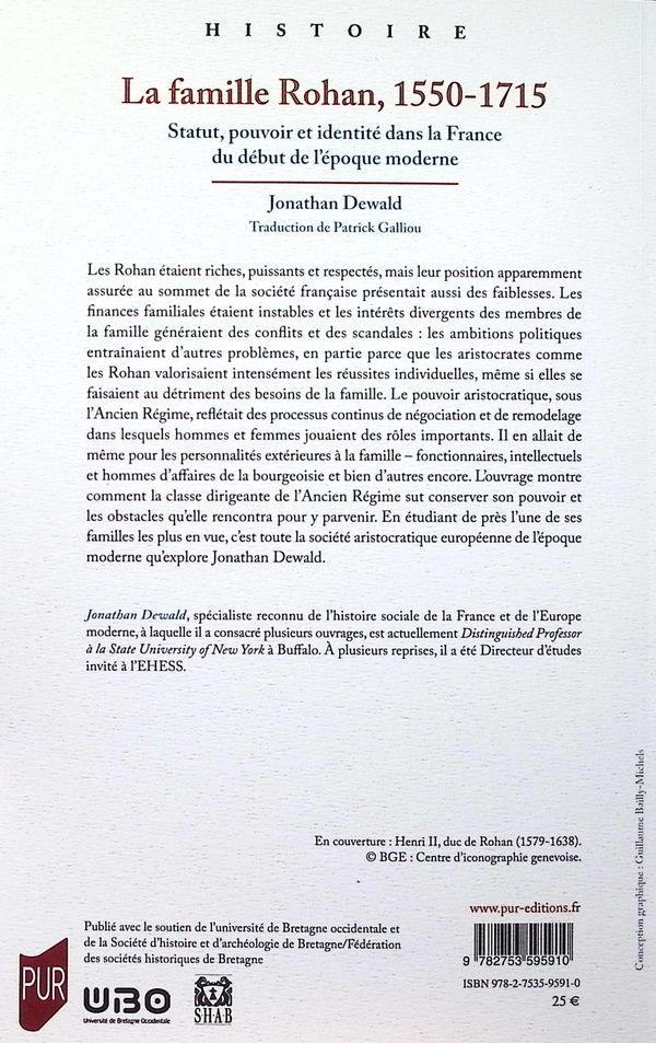 Quatrième de couverture de « La famille Rohan, 1550-1715 : statut, pouvoir et identité dans la France du début de l'époque moderne »