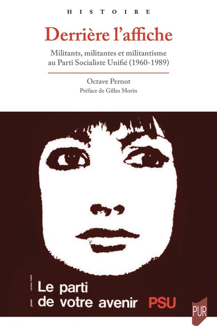 Couverture du livre « Derrière l'affiche : militants, militantes et militantisme au Parti socialiste unifié, 1960-1989 », librairie Les Contes Infusés à Corte
