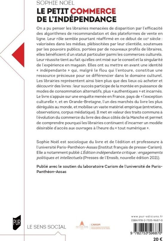 Quatrième de couverture de « Le petit commerce de l'indépendance : une sociologie de la librairie au début du XXIe siècle »
