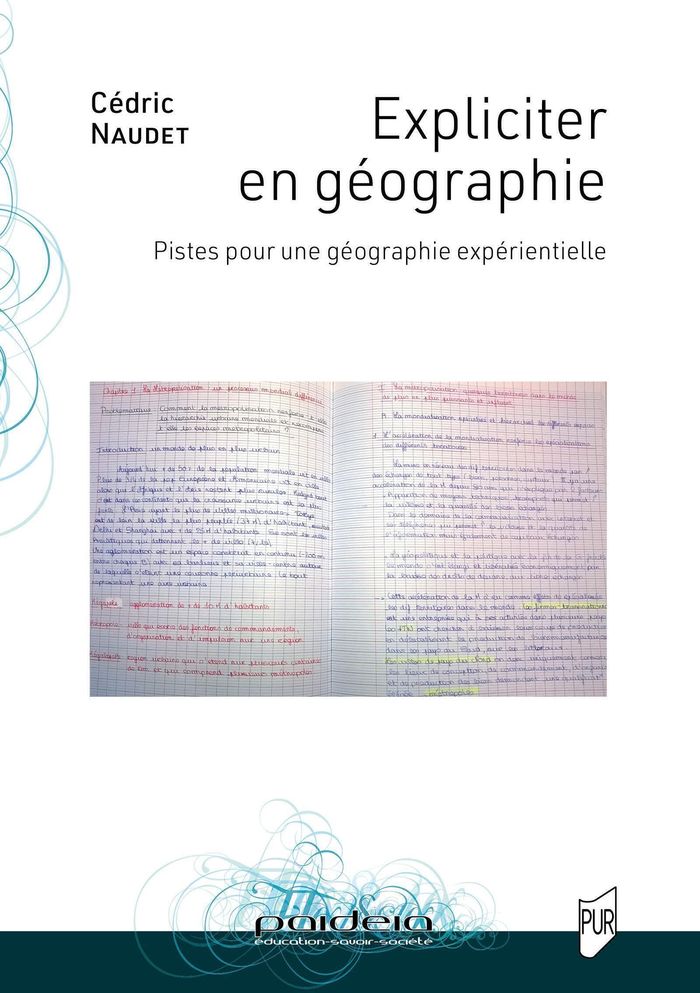 Couverture du livre « Expliciter en géographie : pistes pour une géographie expérientielle » de Cédric Naudet, librairie Les Contes Infusés à Corte