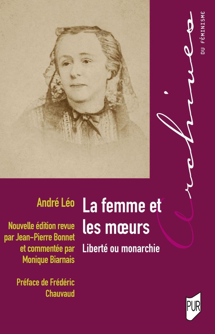 Couverture du livre « La femme et les moeurs : liberté ou monarchie » de André Léo, librairie Les Contes Infusés à Corte