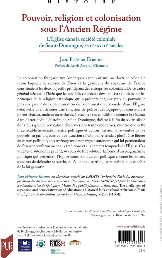 Quatrième de couverture de « Pouvoir, religion et colonisation sous l'Ancien Régime : l'Église dans la société coloniale de Saint-Domingue, XVIIe - XVIIIe siècles »
