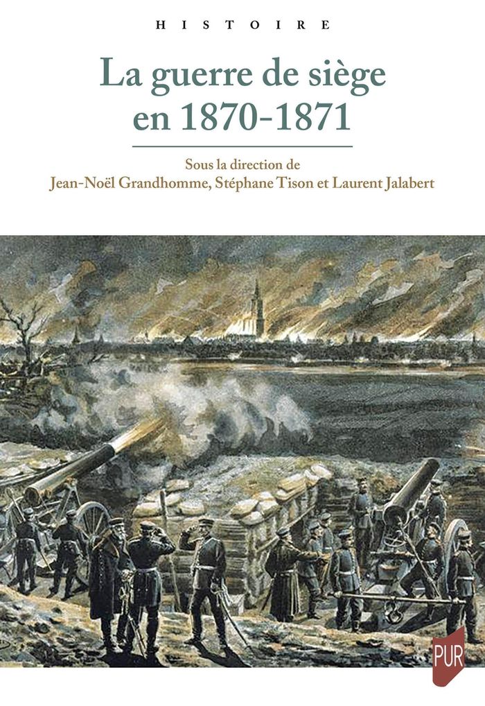 Couverture du livre « La guerre de siège en 1870-1871 » de Stéphane Tison, librairie Les Contes Infusés à Corte