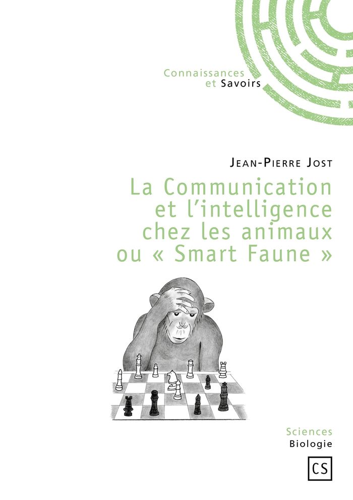 Couverture du livre « LA COMMUNICATION ET L'INTELLIGENCE CHEZ LES ANIMAUX OU SMART FAUNE » de Jean-Pierre Jost, librairie Les Contes Infusés à Corte