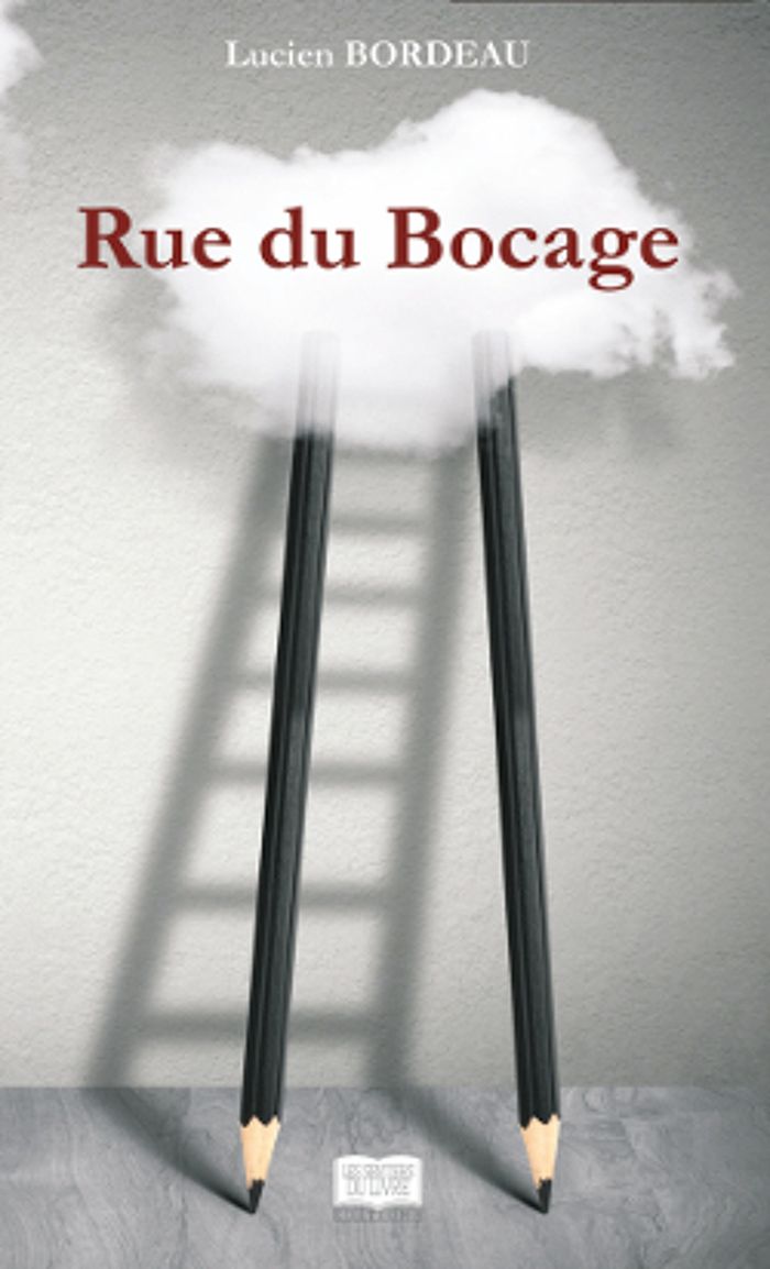 Couverture du livre « RUE DU BOCAGE » de Lucien Bordeau, librairie Les Contes Infusés à Corte