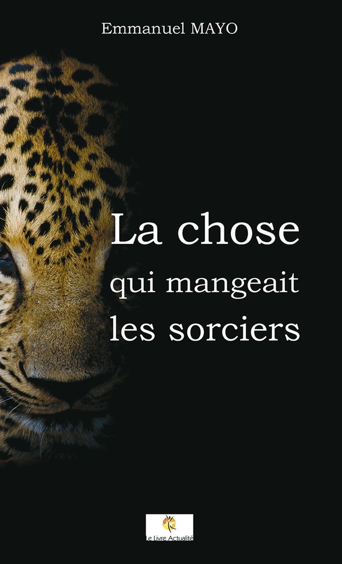 Couverture du livre « LA CHOSE QUI MANGEAIT LES SORCIERS » de Emmanuel Mayo, librairie Les Contes Infusés à Corte