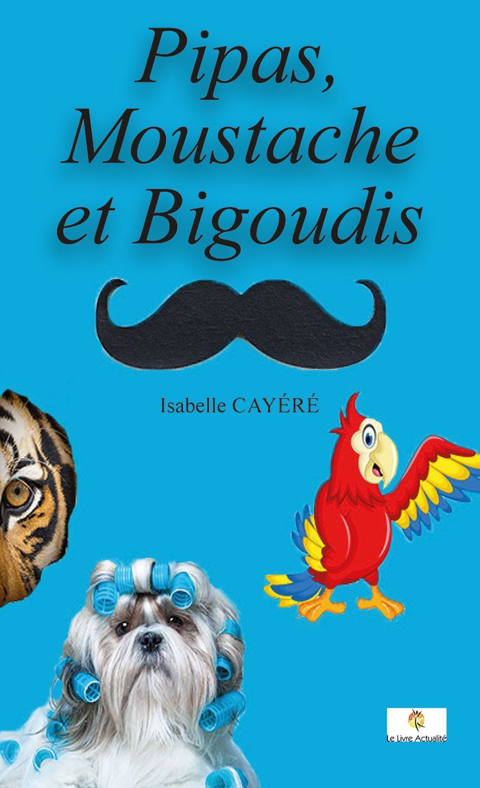 Couverture du livre « PIPAS, MOUSTACHE ET BIGOUDIS », librairie Les Contes Infusés à Corte